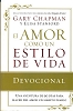 EL AMOR COMO UN ESTILO DE VIDA, Tapa rustica - Chapman, Gary & Stanford, E.