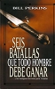 SEIS BATALLAS QUE TODO HOMBRE DEBE GANAR, T. rustica - Perkins, Bill