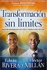 TRANSFORMACION SIN LIMITES, T. rustica - Rivera, Edwin y Millan, Hector